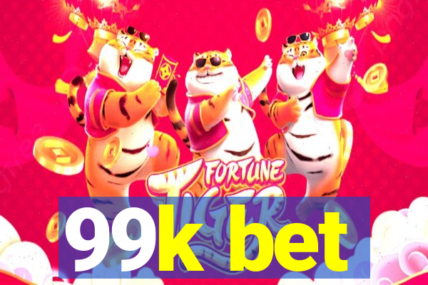 99k bet